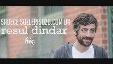 Resul Dindar - Hiç 2016 Dinle & Sözleri