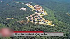 Koç Üniversitesi Ağaç Katliamı