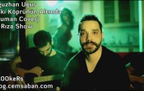 Oğuzhan Uğur - Eski Köprünün Altında (A-Rıza Show)