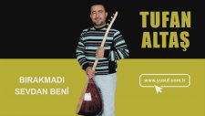 Tufan Altaş - Bırakmadı Sevdan Beni