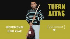 Tufan Altaş - Merdivenim Kırk Ayak (Aman Aman Eller Var)