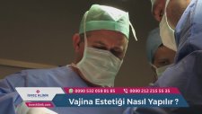 Vajina Estetiği Nasıl Yapılır ?