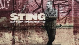 Sting - I Can't Stop Thinking About You Sting - I Can't Stop Thinking About You