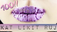 100 Kat Likit Ruj Sürdüm | Ortak Video | Önemli Duyuru!
