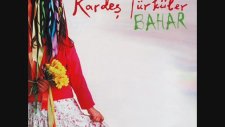 Kardeş Türküler - Anako / İşler Nanay