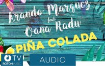 Arando Marquez Feat. Oana Radu - Pina Colada (Official Audio)