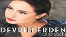 Devrim Erden - Sevmeyi Dene (2016 Yepyeni)