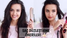 Mükemmel Düz Saçlar - Saçlarımı Nasıl Düzleştiriyorum ? Cilt Bakımı