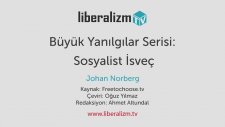 İsveç'in Sosyal Demokrasi İle Kalkındığı Yanılgısı