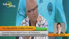 Bülent Yavuz'dan Ali Palabıyık yorumu