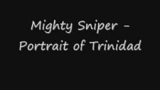 Mighty Sniper - Portrait of Trinidad