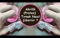 Akrilik ( Protez ) Tırnak Nasıl Çıkarılır ? - Stil Baykuşu