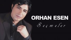 Orhan Esen - Seçmeler Orhan Esen - Seçmeler