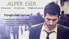Alper Eser - Yüreğimdeki Gerçek
