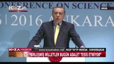 Cumhurbaşkanı Erdoğan: Birleşmiş Milletler Bugün Adalet Tesis Etmiyor