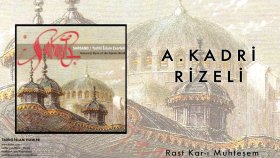 A Kadri Rizeli - Rast Kar-ı Muhteşem A Kadri Rizeli - Rast Kar-ı Muhteşem