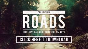 Dimitri Vegas - Like Mike Vs Deniz Koyu - Roads Dimitri Vegas - Like Mike Vs Deniz Koyu - Roads