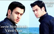 Uzeyir Mehdizade Yaxsi Olar Yep Yeni 2014