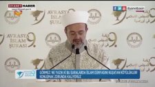 Diyanet İşleri Başkanı: Din İstismarı, Kanunlarla Önlenecek Bir Husus Değildir