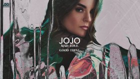 Jojo - Good Thing Jojo - Good Thing
