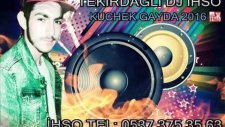 Tekirdağlı Dj İhso - Kuchek Gayda 2016 ( Tekirdağlı By Tayfo ) Popüler Türkçe Şarkılar