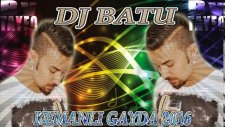 Dj Batu - Kemanlı Gayda 2016 Tekirdağlı - Popüler Türkçe Şarkılar