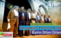 Dengbejên Herema Botan - Balîm Dîlım Dilanê
