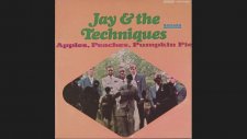 Jay & The Techniques - Apples Peaches Pumpkin Pie