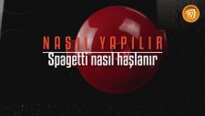 Spagetti nasıl has?lanır?