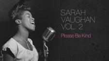 Sarah Vaughan - Please Be Kind