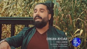 Erkan Aydar - Tek Çarem Erkan Aydar - Tek Çarem