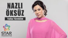 Nazlı Öksüz - Yufka Yüreklim (Official Audio)
