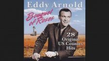 Eddy Arnold - Bouquet Of Roses