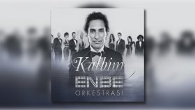 Enbe Orkestrası - Feat Müslüm Gürses - Kalbim