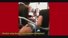 METROBÜSTE KADIN BEN YANIMA ERKEĞİN OTURMASINI İSTEMİYORUM DEYİNCE SAPIK ERKEKLER TEPKİ GÖSTERDİ
