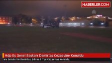 Hdp Eş Genel Başkanı Demirtaş Cezaevine Konuldu