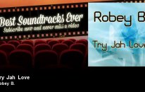 Robey B. - Try Jah Love - Feat. Sandy Chambers - Film Müzikleri