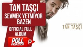 Tan Taşçı - Sevmek Yetmiyor Bazen Tan Taşçı - Sevmek Yetmiyor Bazen