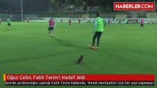 Oğuz Çetin, Fatih Terim'i Hedef Aldı