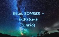 Bilal Sonses - İki Kelimemden Biri Sensin - (LYRİC)