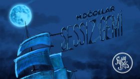 Moğollar - Sessiz Gemi Moğollar - Sessiz Gemi