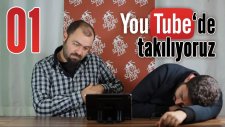 Youtube'da Takılıyoruz - 1