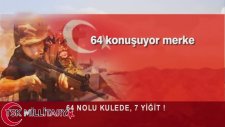 64 Numaralı Kulede 7 Kahraman Asker