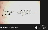 Her Neyse - Ozledim - Popüler Türkçe Şarkılar