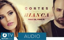 Cortes Feat. Bianca - Fara Ea, Fara El