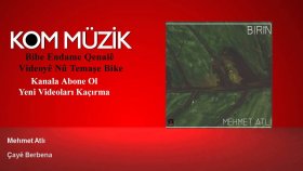 Mehmet Atlı - Çayê Berbena Mehmet Atlı - Çayê Berbena