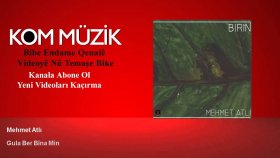 Mehmet Atlı - Gula Ber Bîna Min Mehmet Atlı - Gula Ber Bîna Min