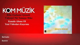 Serhado - Babikê Serhado - Babikê