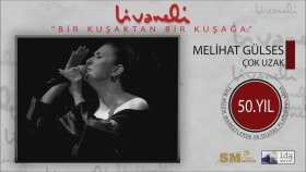 Melihat Gülses - Çok Uzak Melihat Gülses - Çok Uzak