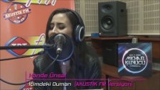 Hande Ünsal - İçimdeki Duman (Akustik Canlı Performans)
